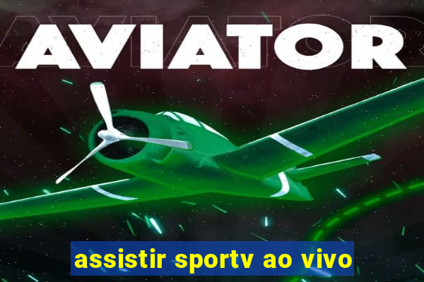 assistir sportv ao vivo