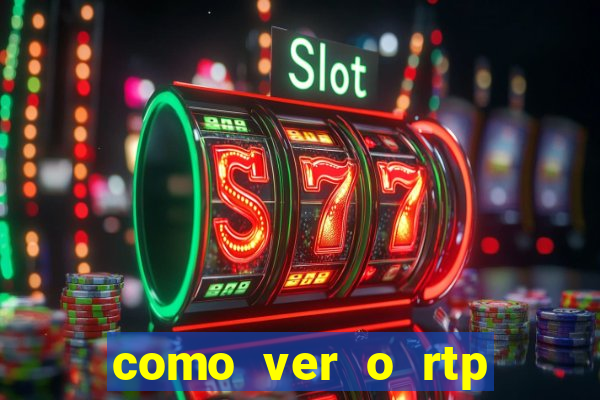 como ver o rtp dos slots