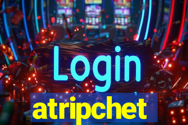 atripchet