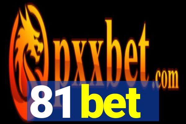 81 bet