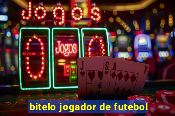 bitelo jogador de futebol