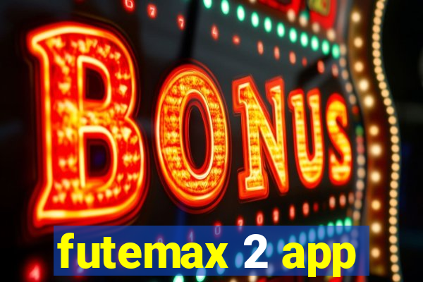 futemax 2 app