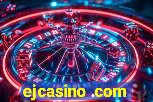 ejcasino .com