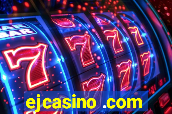 ejcasino .com