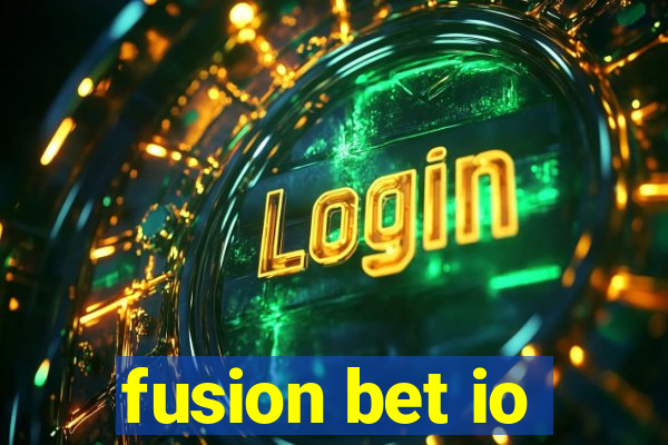 fusion bet io