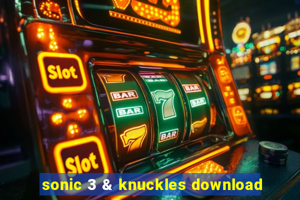 sonic 3 & knuckles download