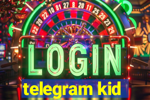 telegram kid