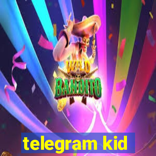 telegram kid