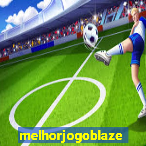 melhorjogoblaze