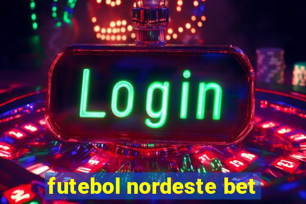 futebol nordeste bet