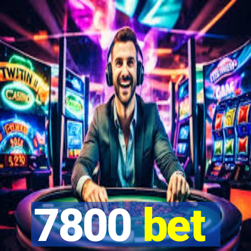 7800 bet