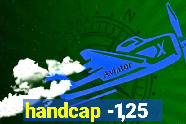 handcap -1,25