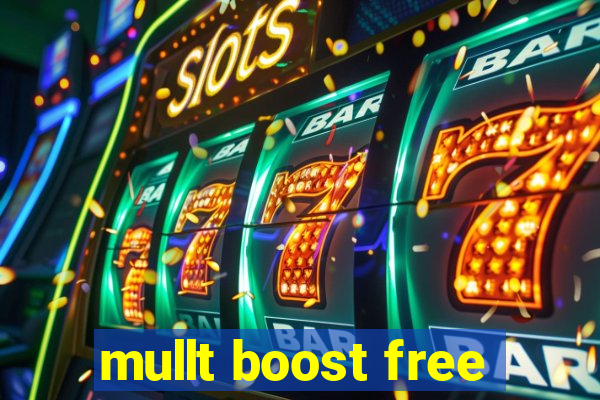 mullt boost free