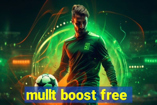 mullt boost free