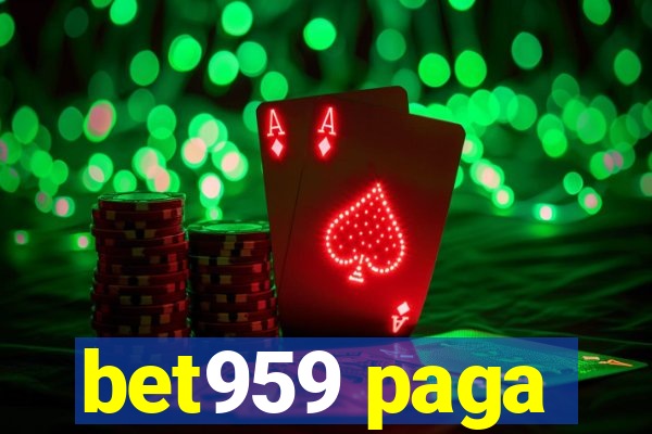 bet959 paga