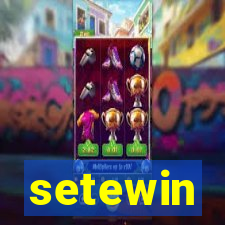 setewin