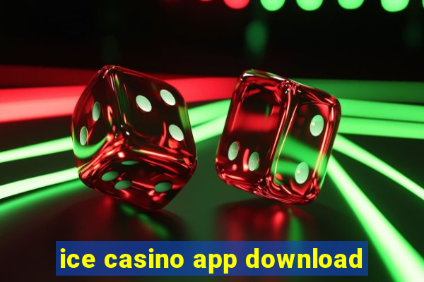 ice casino app download