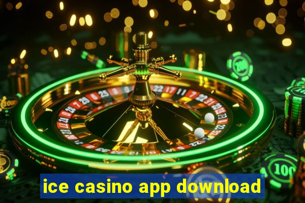 ice casino app download