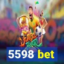 5598 bet