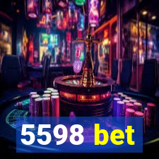 5598 bet