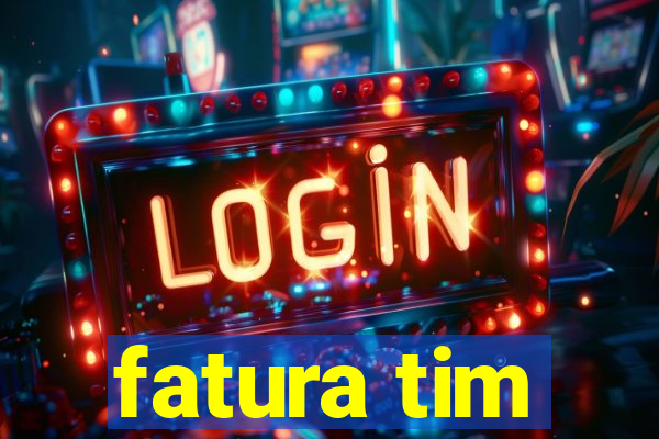 fatura tim