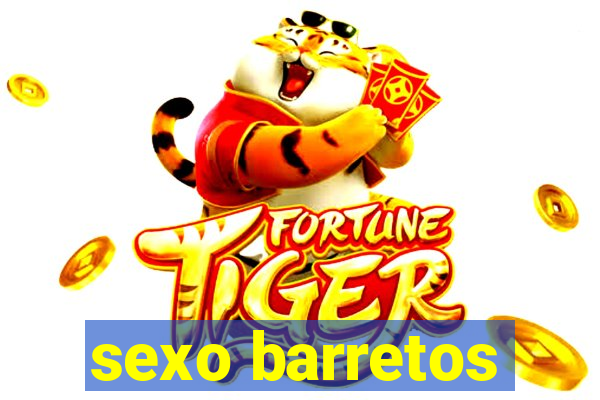 sexo barretos