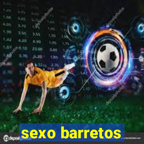 sexo barretos