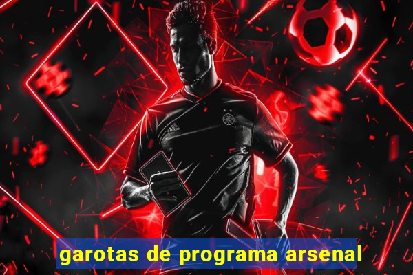 garotas de programa arsenal