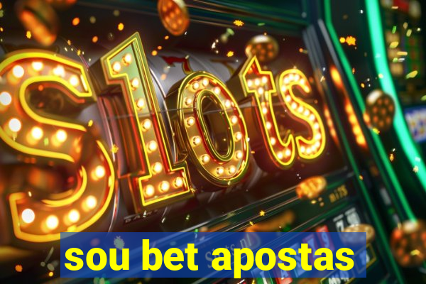 sou bet apostas