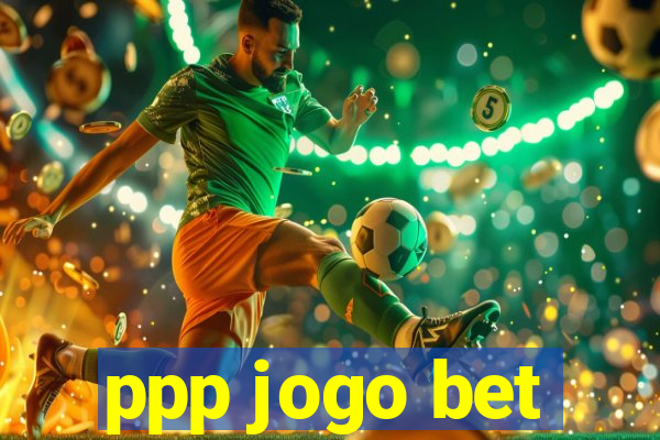 ppp jogo bet