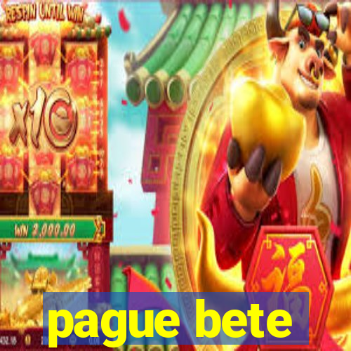 pague bete