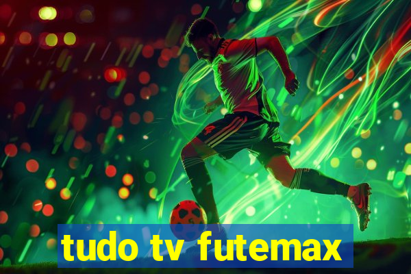 tudo tv futemax