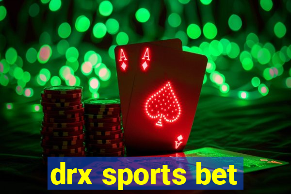 drx sports bet