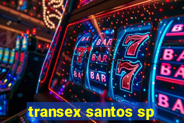 transex santos sp