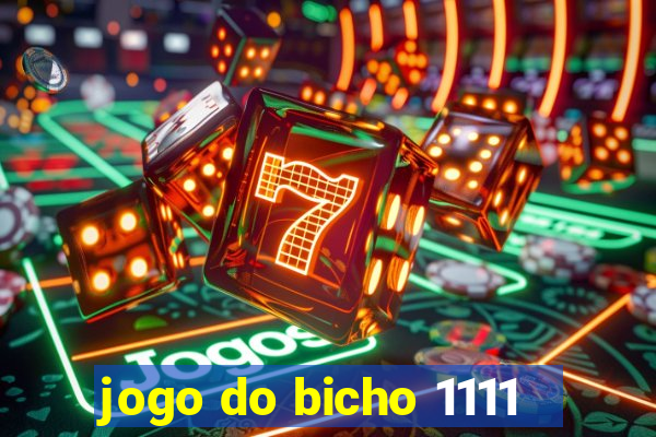 jogo do bicho 1111