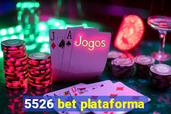 5526 bet plataforma