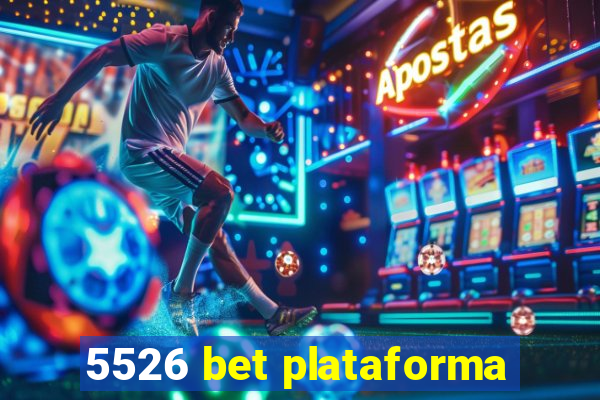 5526 bet plataforma