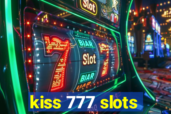 kiss 777 slots