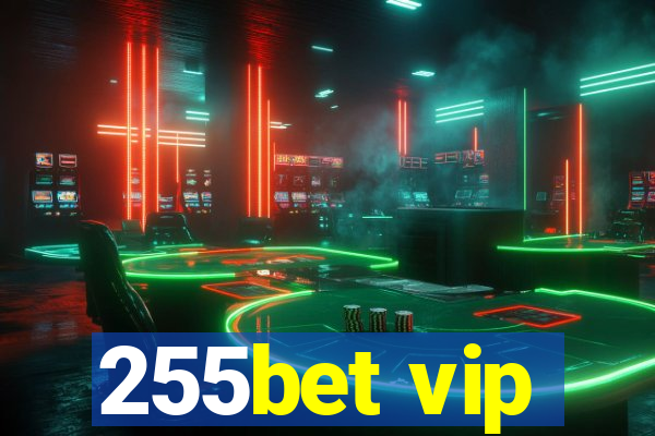 255bet vip