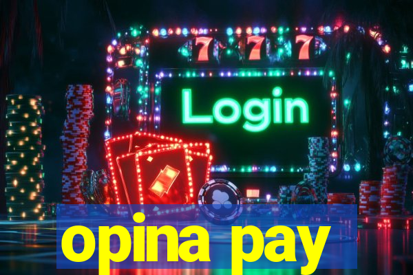 opina pay