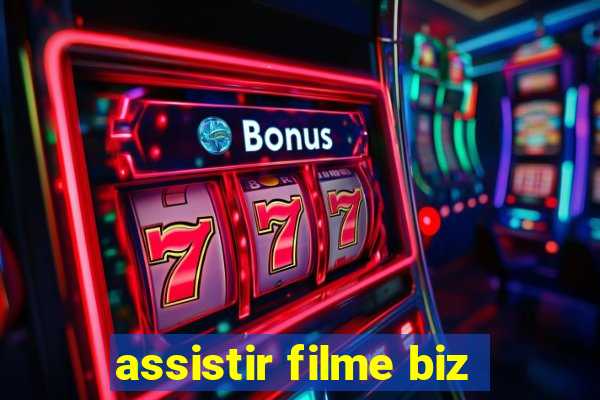 assistir filme biz