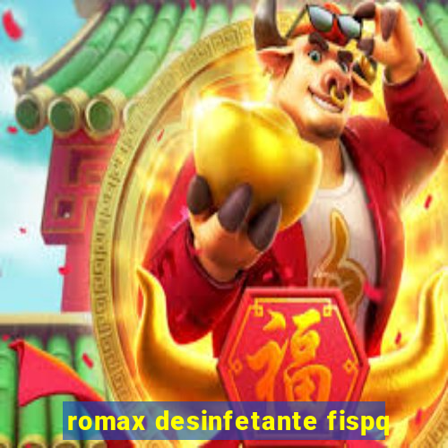 romax desinfetante fispq