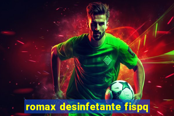 romax desinfetante fispq