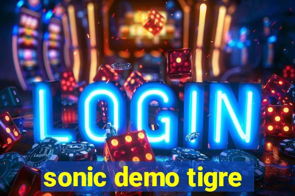 sonic demo tigre