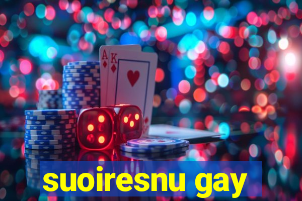 suoiresnu gay