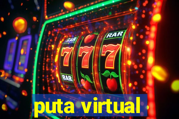 puta virtual