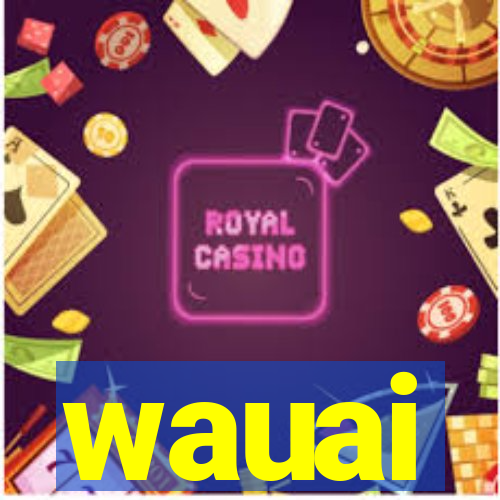 wauai