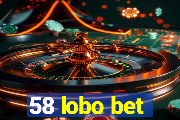 58 lobo bet