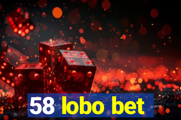 58 lobo bet