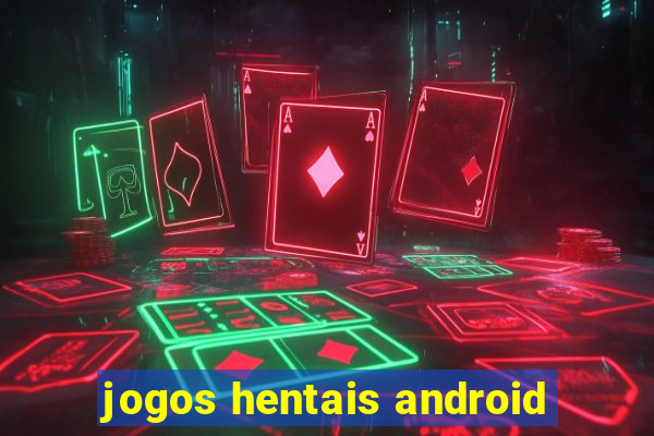 jogos hentais android